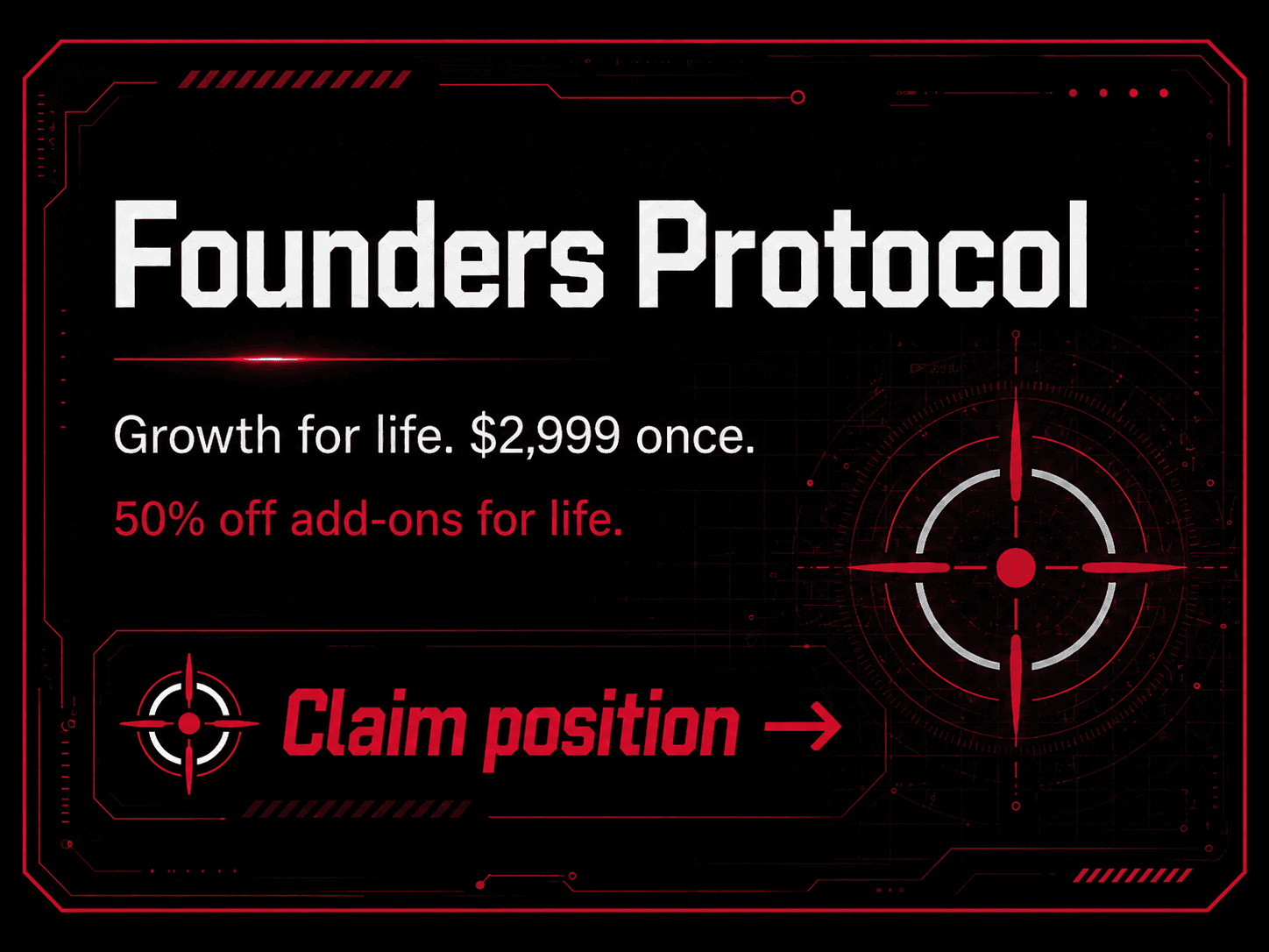 Founders Protocol. Growth for life. $2,999 once. Claim position →